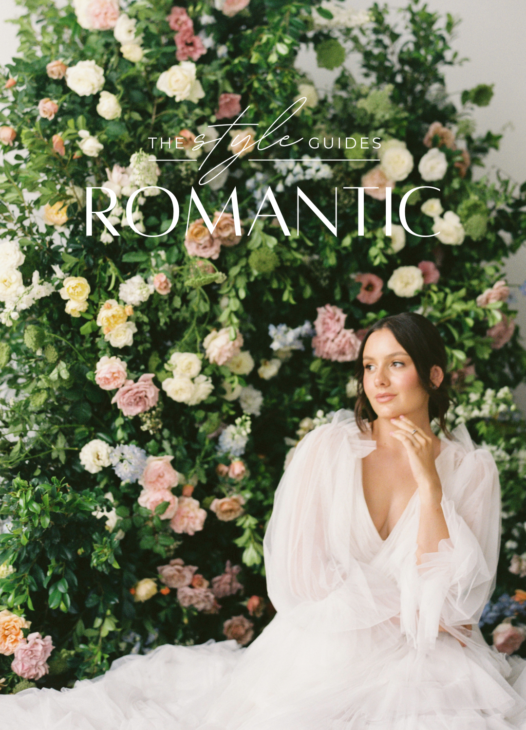 The Style Guides | Creating your Dream Romantic Wedding