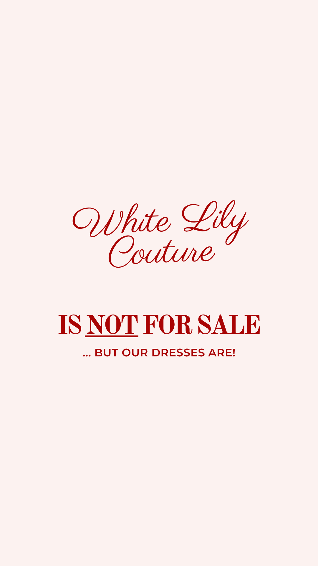 White Lily is NOT for sale... but our Dresses are!