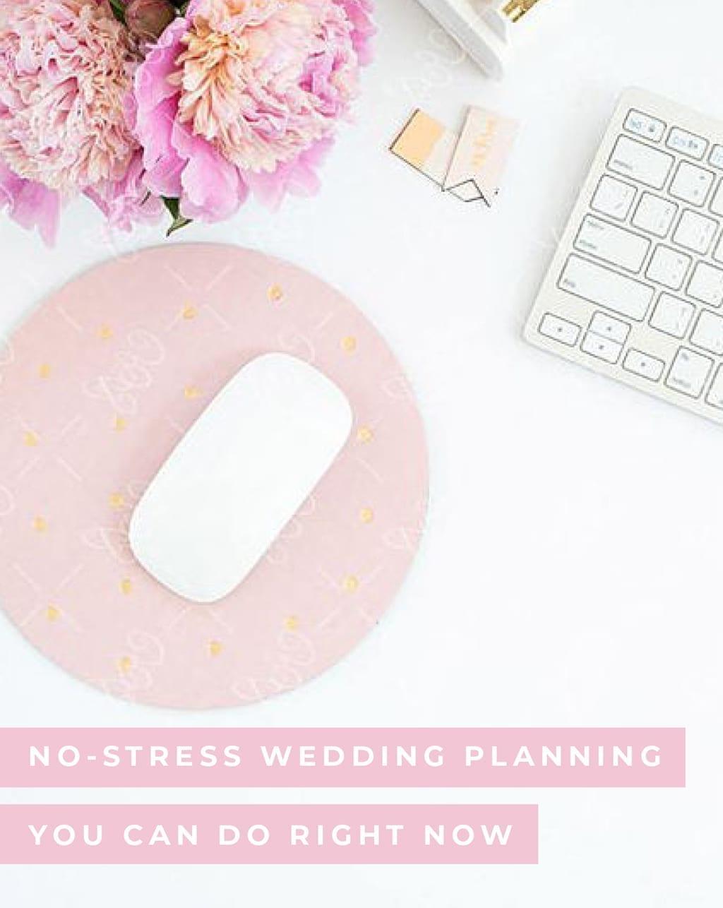 No-Stress Wedding Prep you & you Fiancé can do Right Now - White Lily Couture